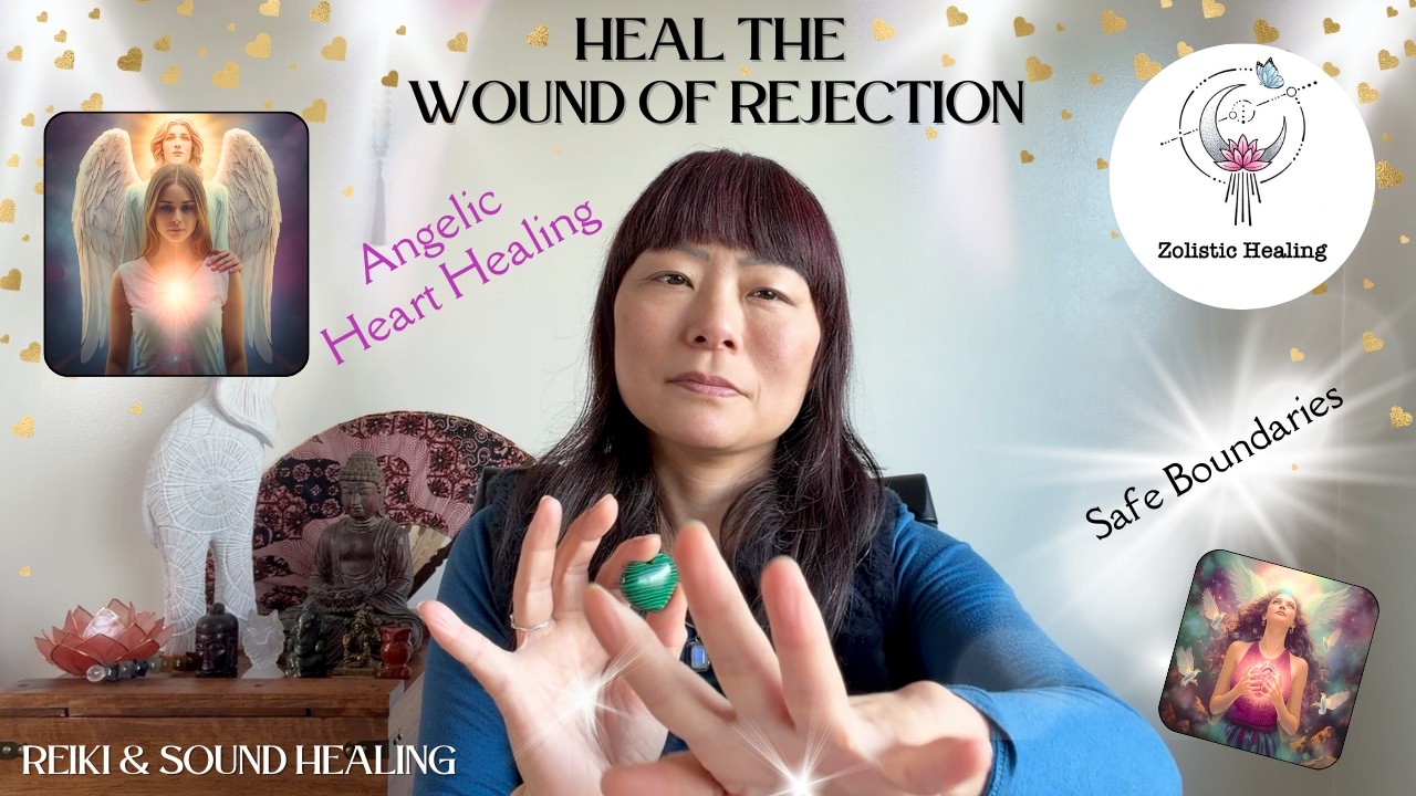 Heal the Wound of Rejection | Reiki Energy & Sound Healing