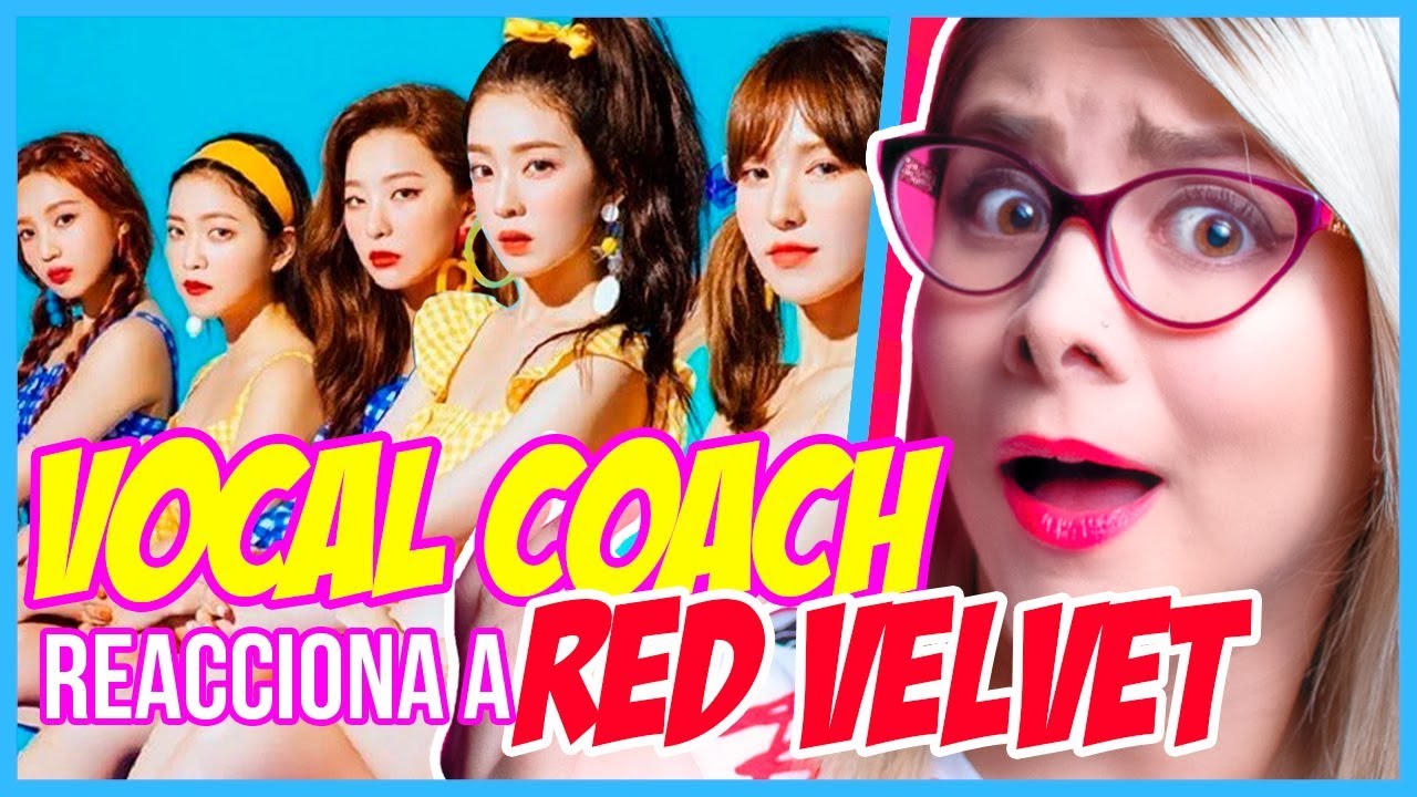 RED VELVET ¿TODAS CANTAN? | VOCAL COACH REACCIONA | Gret Rocha