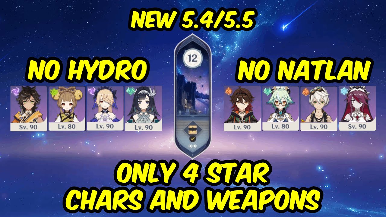New 5.4/5.5 Spiral Abyss - No Hydro No Natlan Only 4 Star Characters and Weapons - Genshin Impact