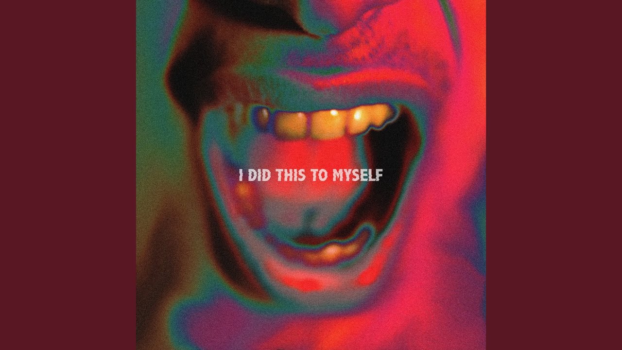 I Did This to Myself