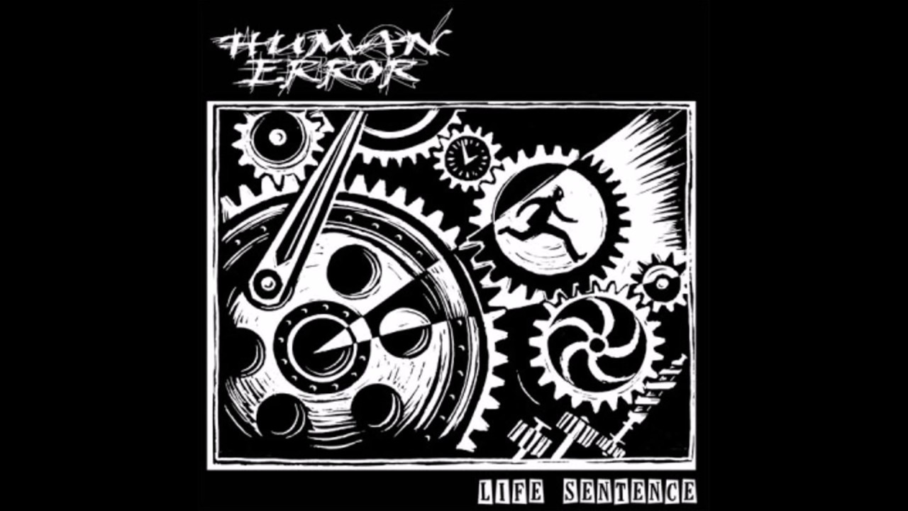 Human Error - Life Sentence (2006) Full Album HQ (Crust/Grind)