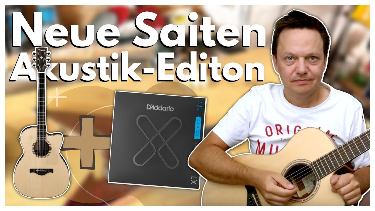 Neue Saiten für meine Akustikgitarre: D'addario XT - mit Anleitung zum Saitenwechsel