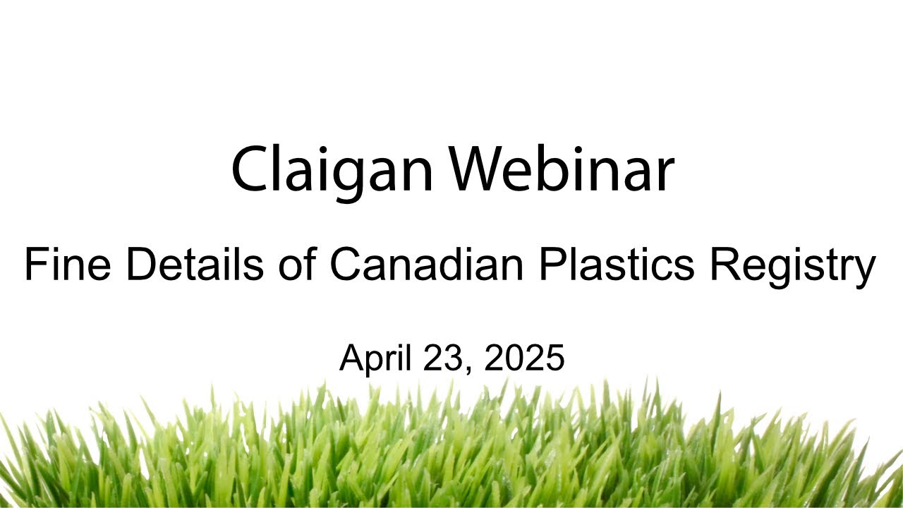 Claigan Webinar The Fine Details of the Canadian Federal Plastics Registry