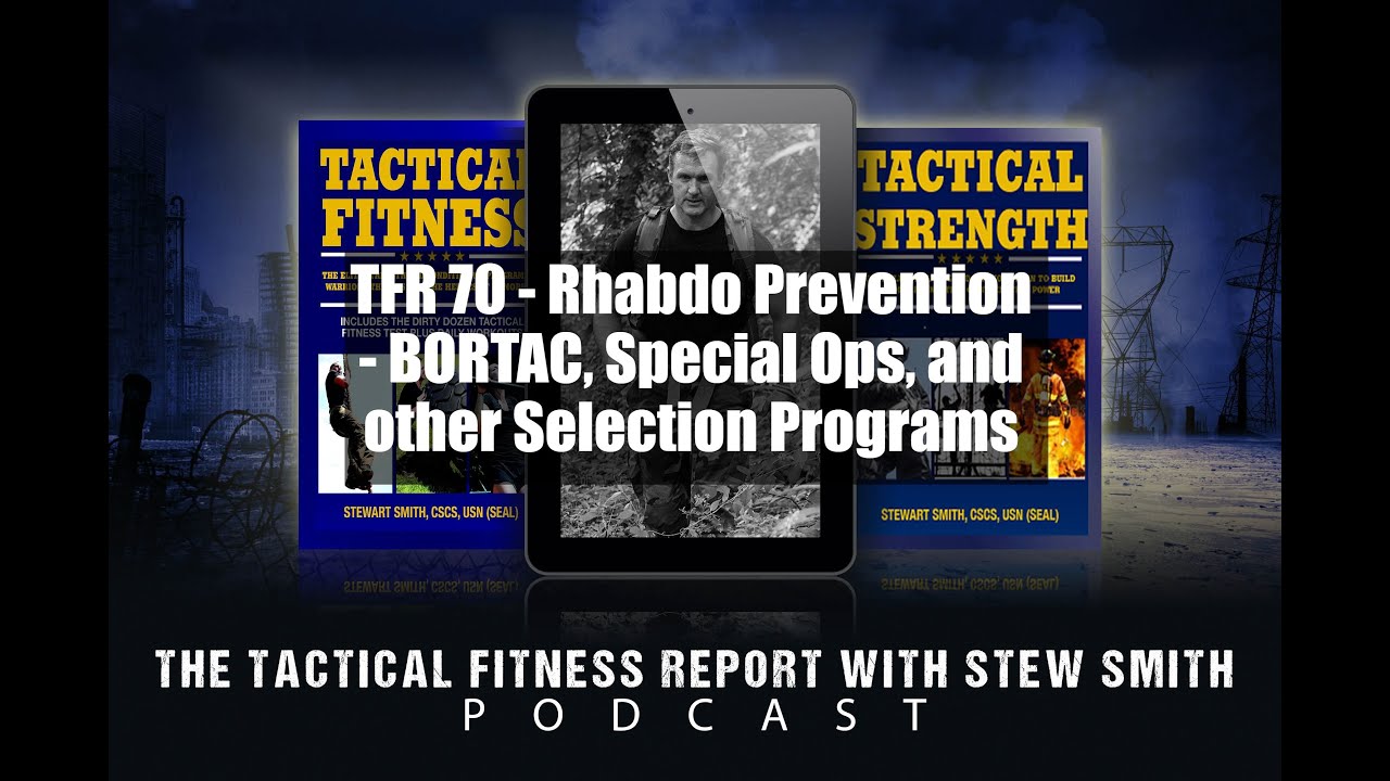 TFR 70   Rhabdo Prevention   BORTAC, SpecOps, Other Training