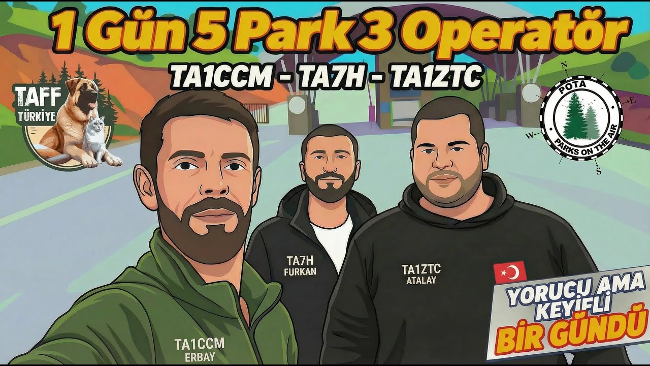 1 GÜN 5 PARK 3 OPERATÖR | TAFF TÜRKİYE | AMATÖR TELSİZ AKTİVASYONU