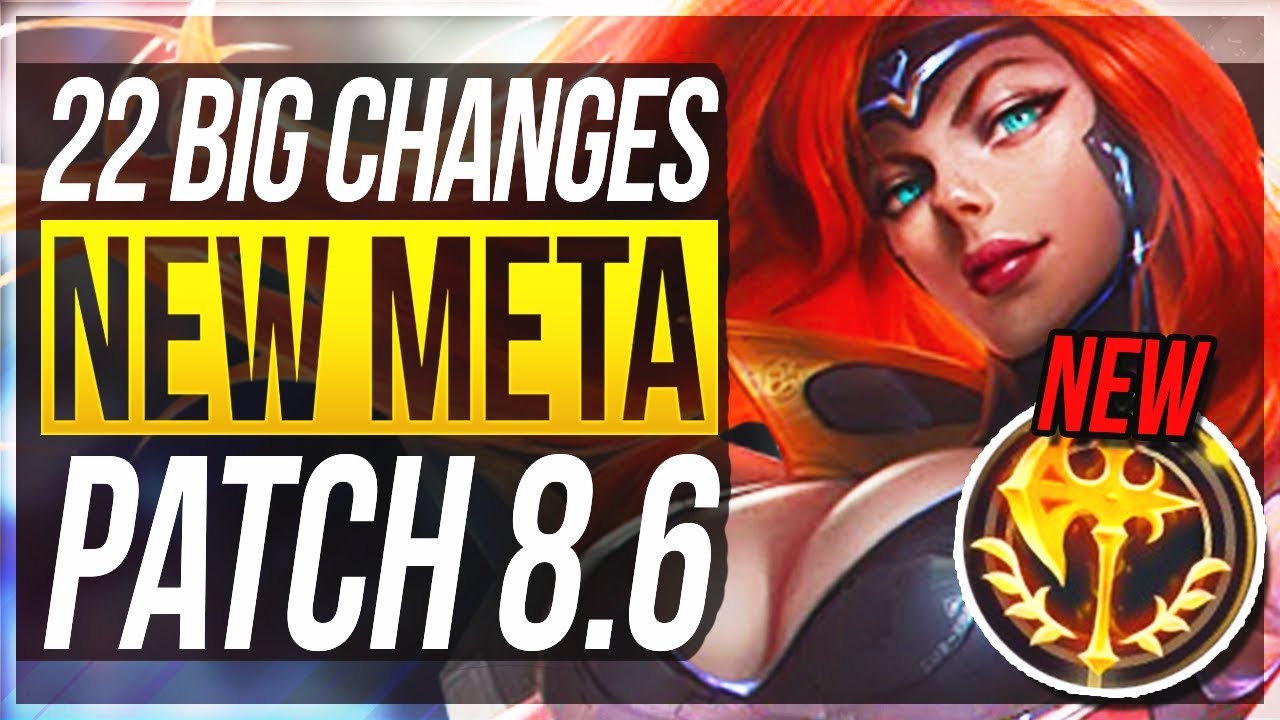 NEW META! NEW RUNES & ITEMS! 22 BIG CHANGES & NEW OP CHAMPS Patch 8.6 - League of Legends