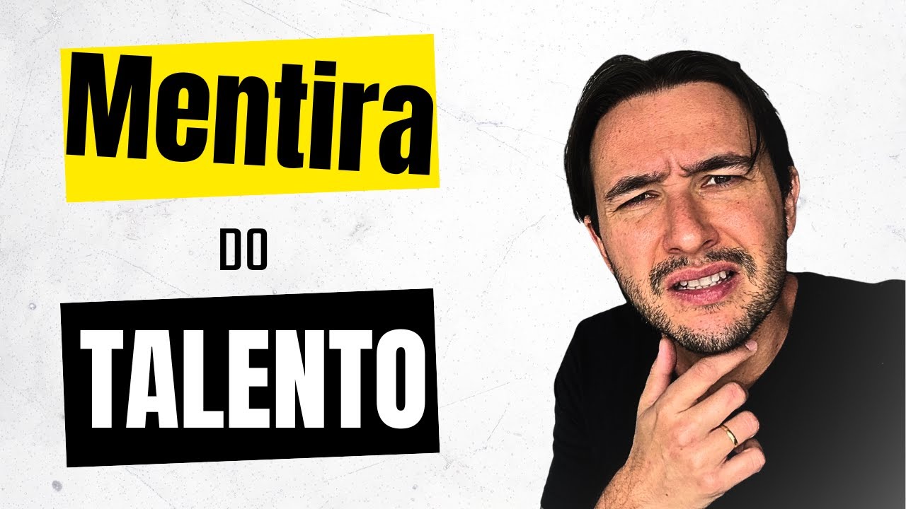 Ter Talento é a sua Pior Armadilha (Saiba Porquê)