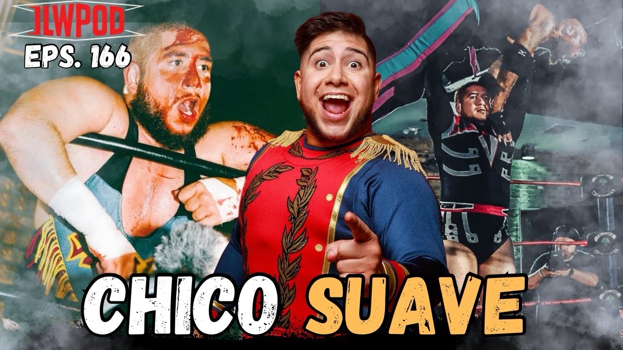 Chico Suave - Chicago Independent Wrestler l ILWPOD Eps. 166