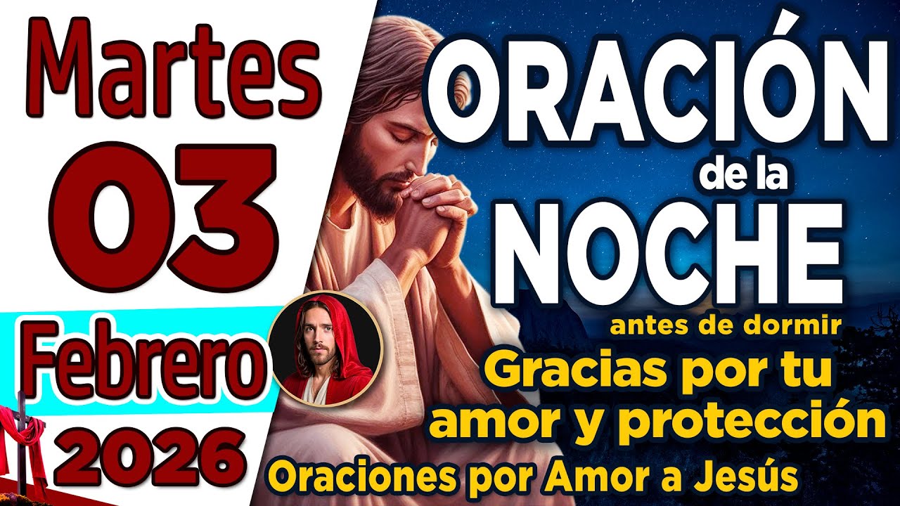 Oracion de la Noche De Hoy Martes 03 de Febrero de 2026