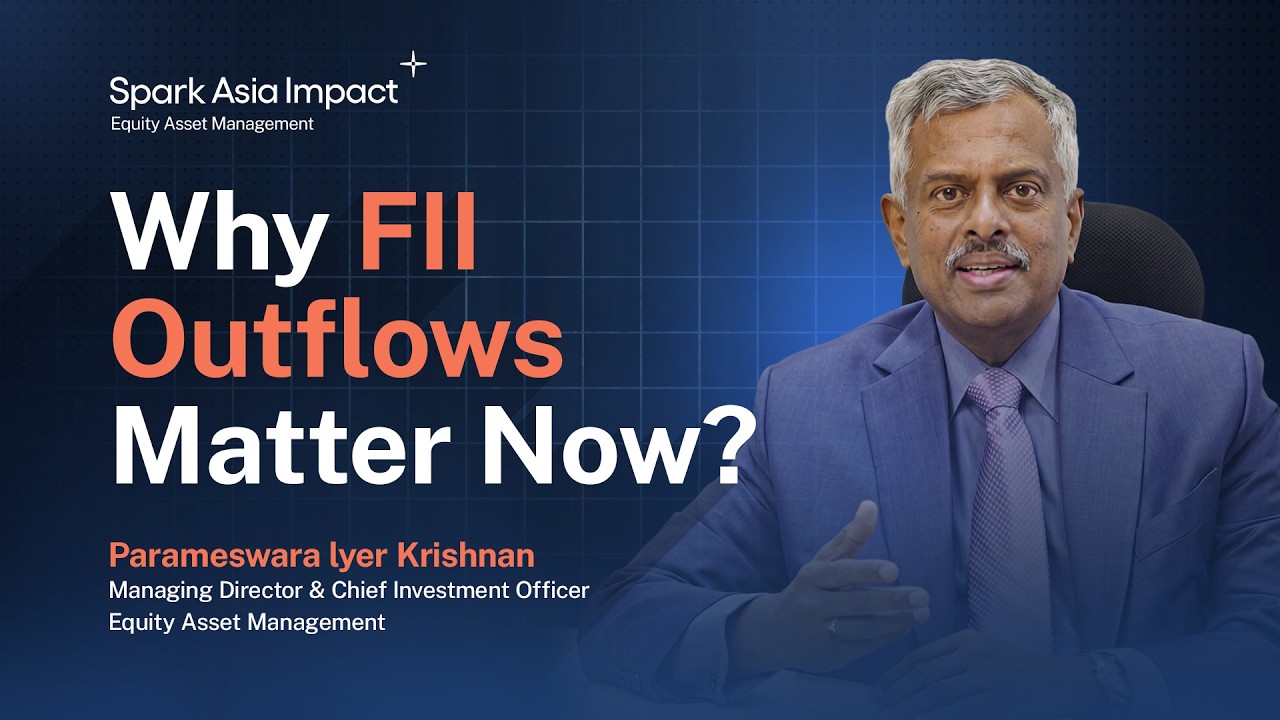 Why FII Outflows Are More Challenging This Time | Spark Capital - CIO COnversations