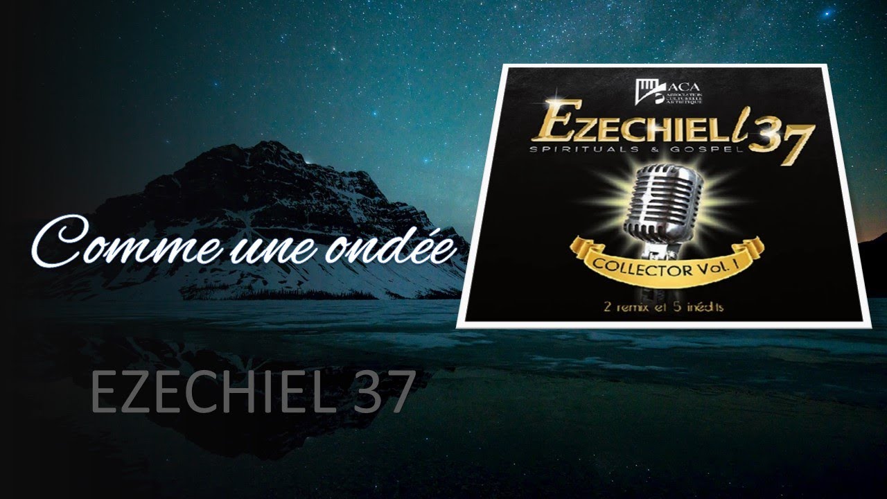 Comme une ondée + Paroles/lyrics - EZECHIEL 37