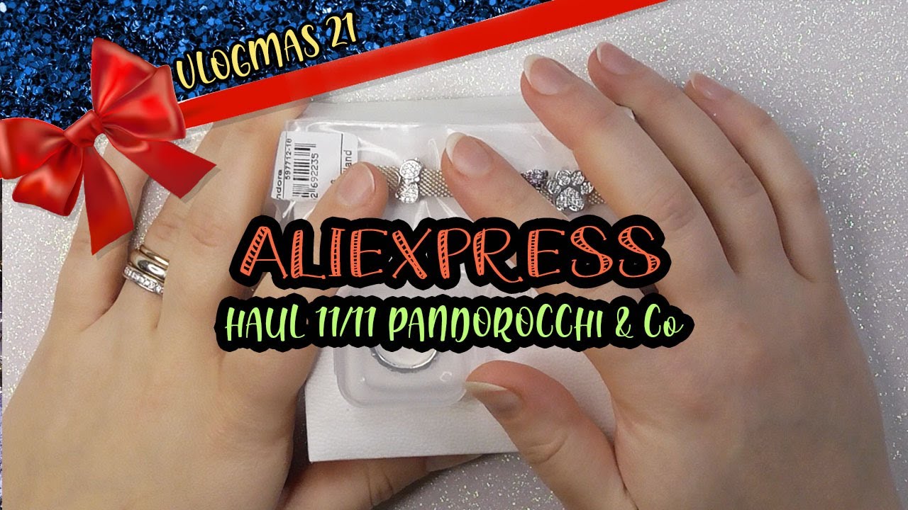 HAUL ALIEXPRESS 11/11 PANDOROCCHI & Co. | Vlogmas 21