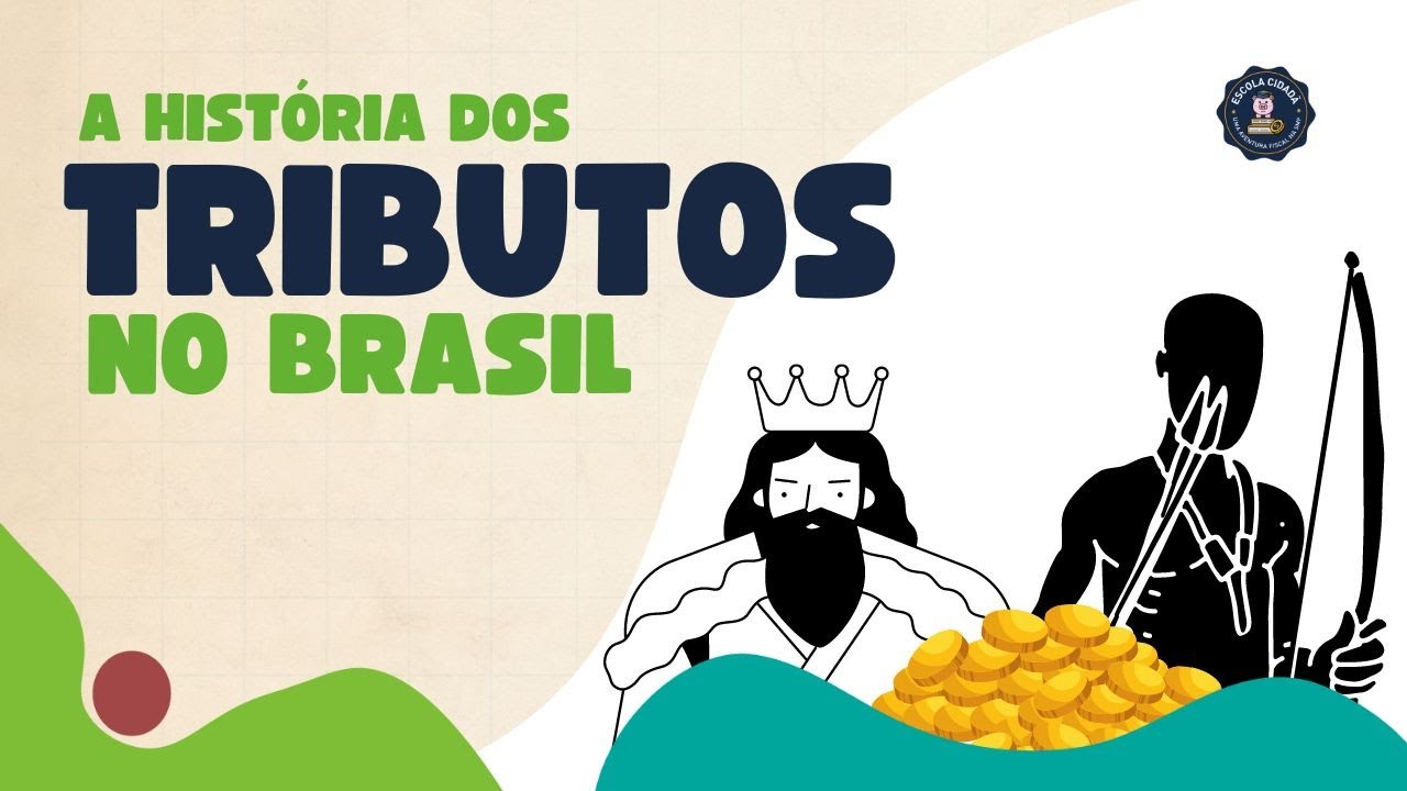 A Hist&oacute;ria dos Tributos no Brasil