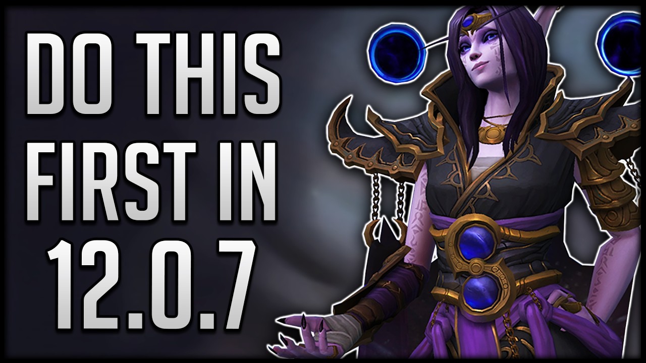 Don&rsquo;t WASTE Your Time! Do This FIRST In Patch 12.0.7