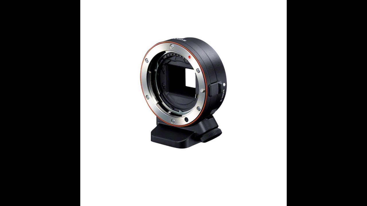All you need to know Sony A-Mount to E-Mount adapters Part 1