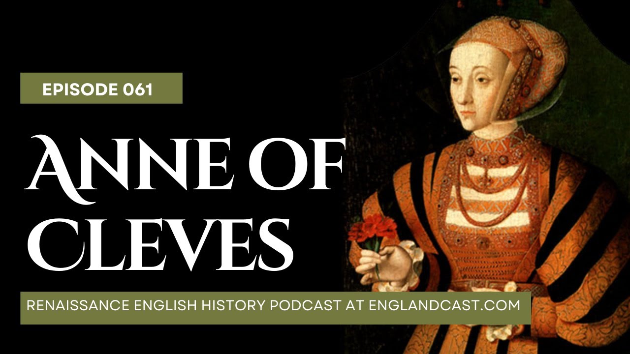 Episode 061: Anne of Cleves | Renaissance English History Podcast