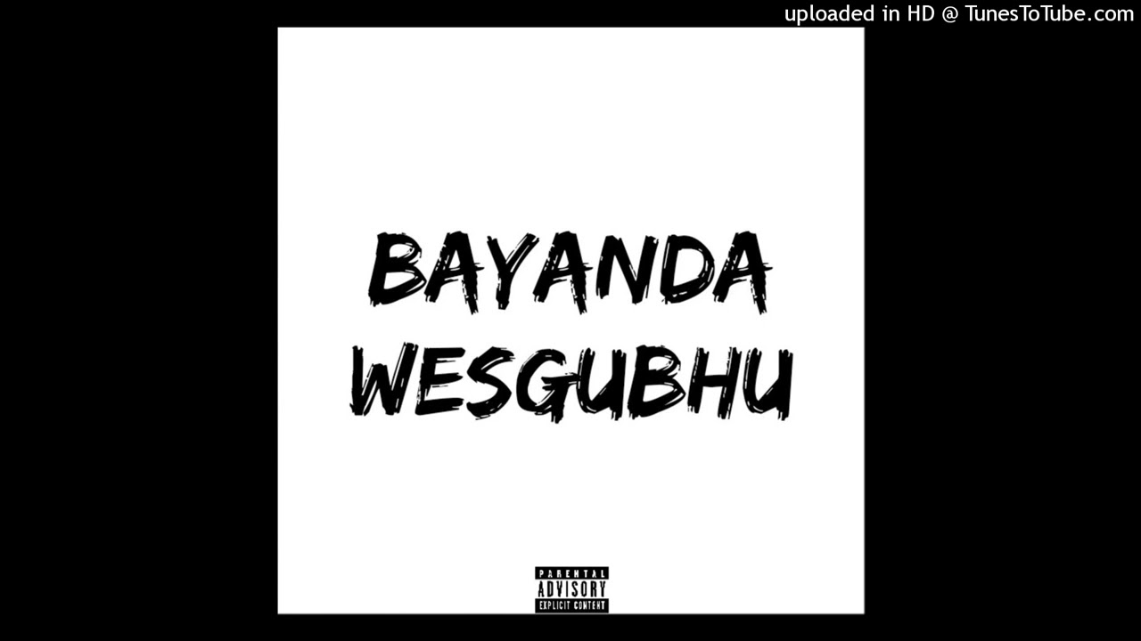Bayanda Wesgubhu - Info