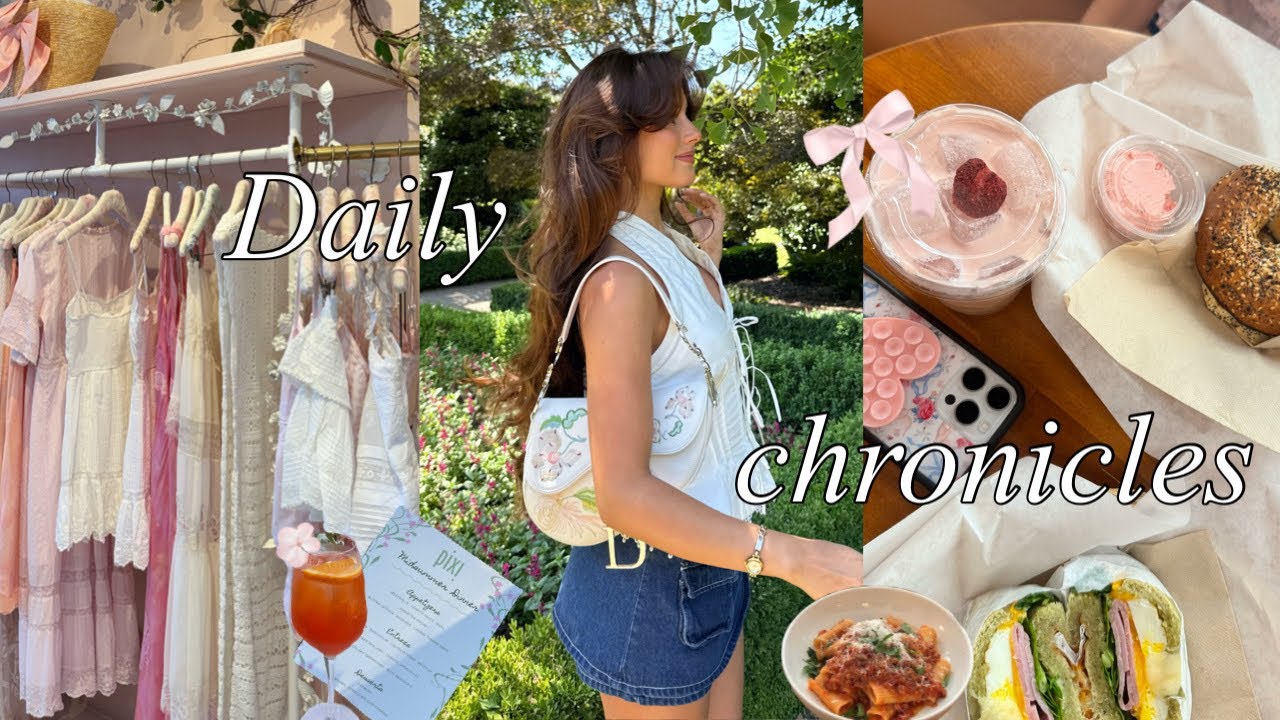 daily chronicles🕯️La events👛, girls night💫, garden walks🌱