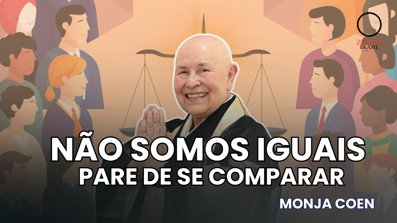 Nós Não Somos Iguais — O Ensinamento de Buda Sobre Respeito e humildade | Monja Coen