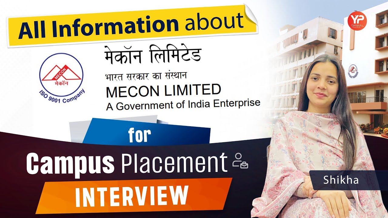 All information about MECON Limited for Campus Placement Interviews