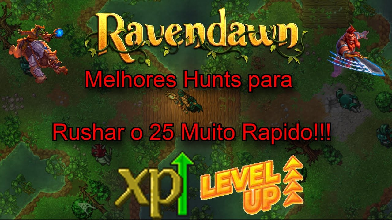 As melhores Hunts de Level Baixo / Começo do Ravendawn e Ravenquest