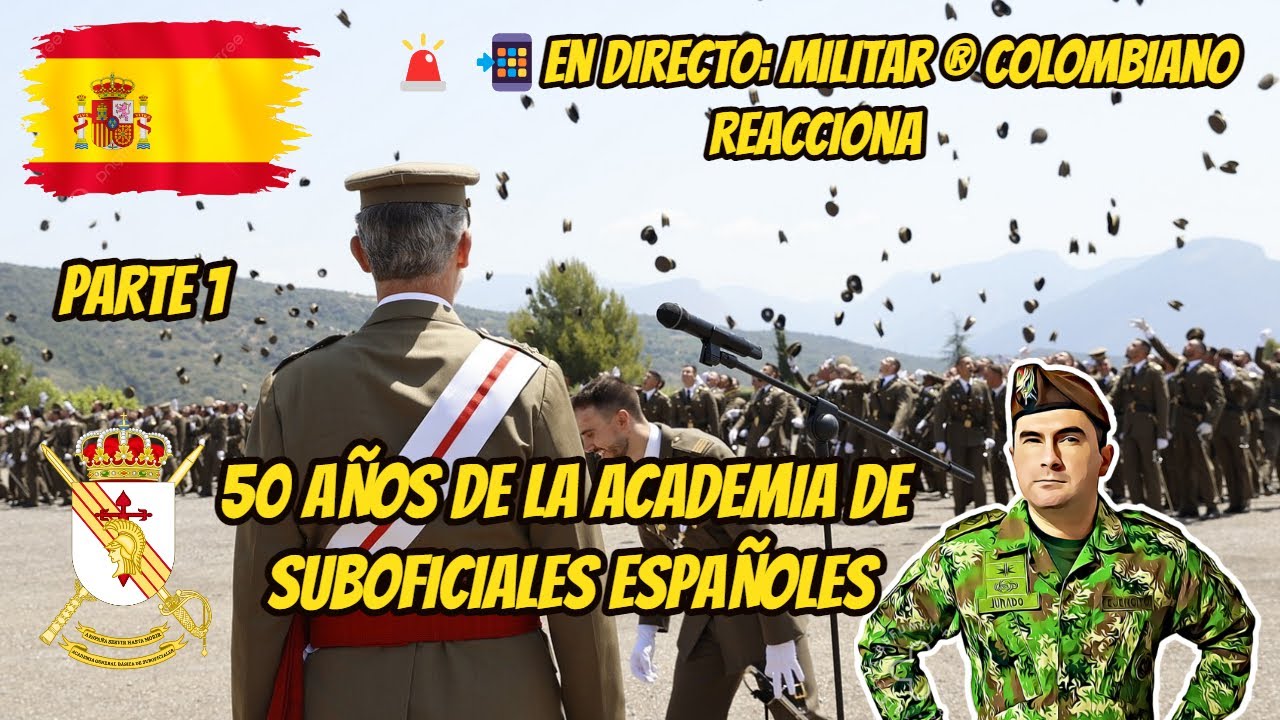 Militar ® Colombiano Reacciona 50 AÑOS DE LA ACADEMIA DE SUBOFICIALES ESPAÑOLES parte 1