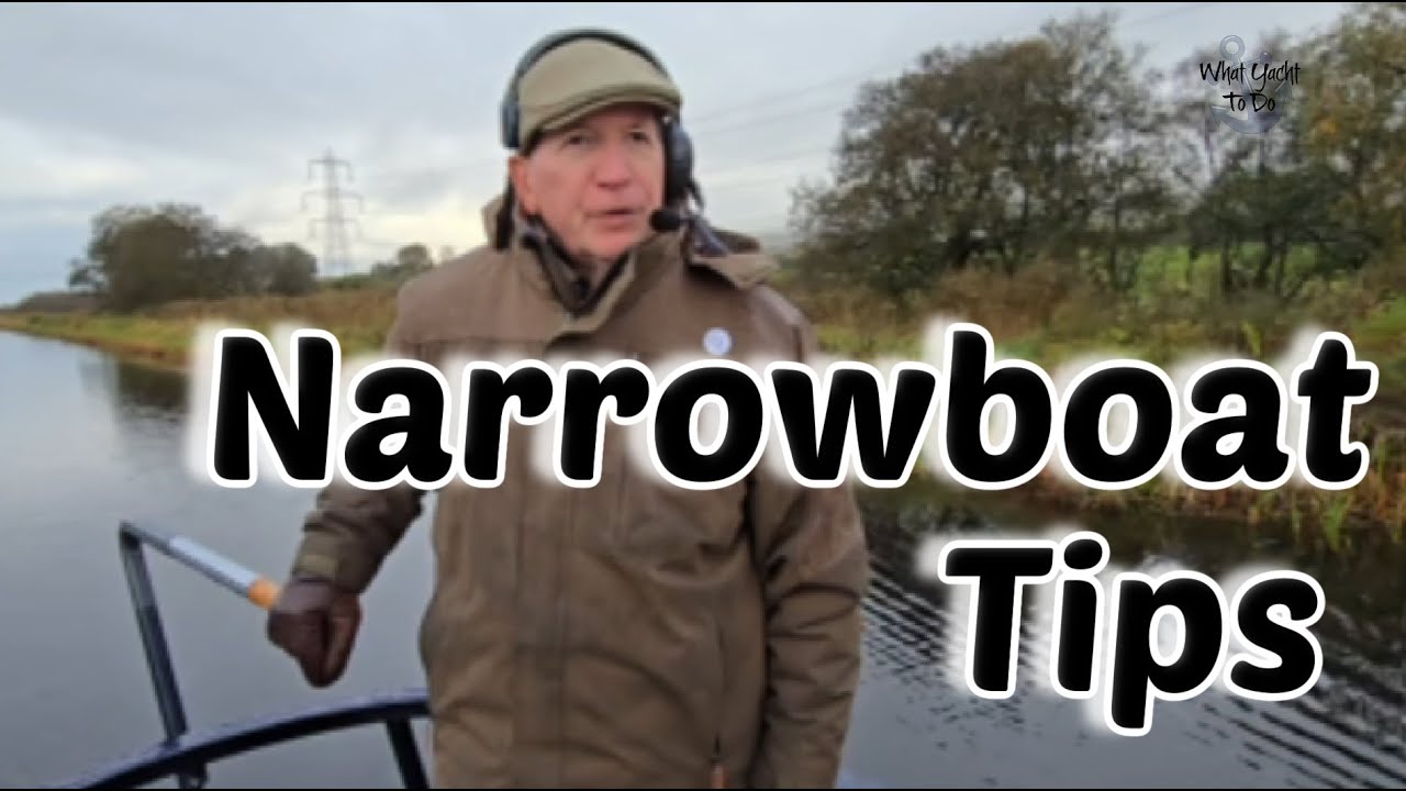 Trip # 283 Tips for Operating a Narrowboat in Scotland | What Yacht To Do