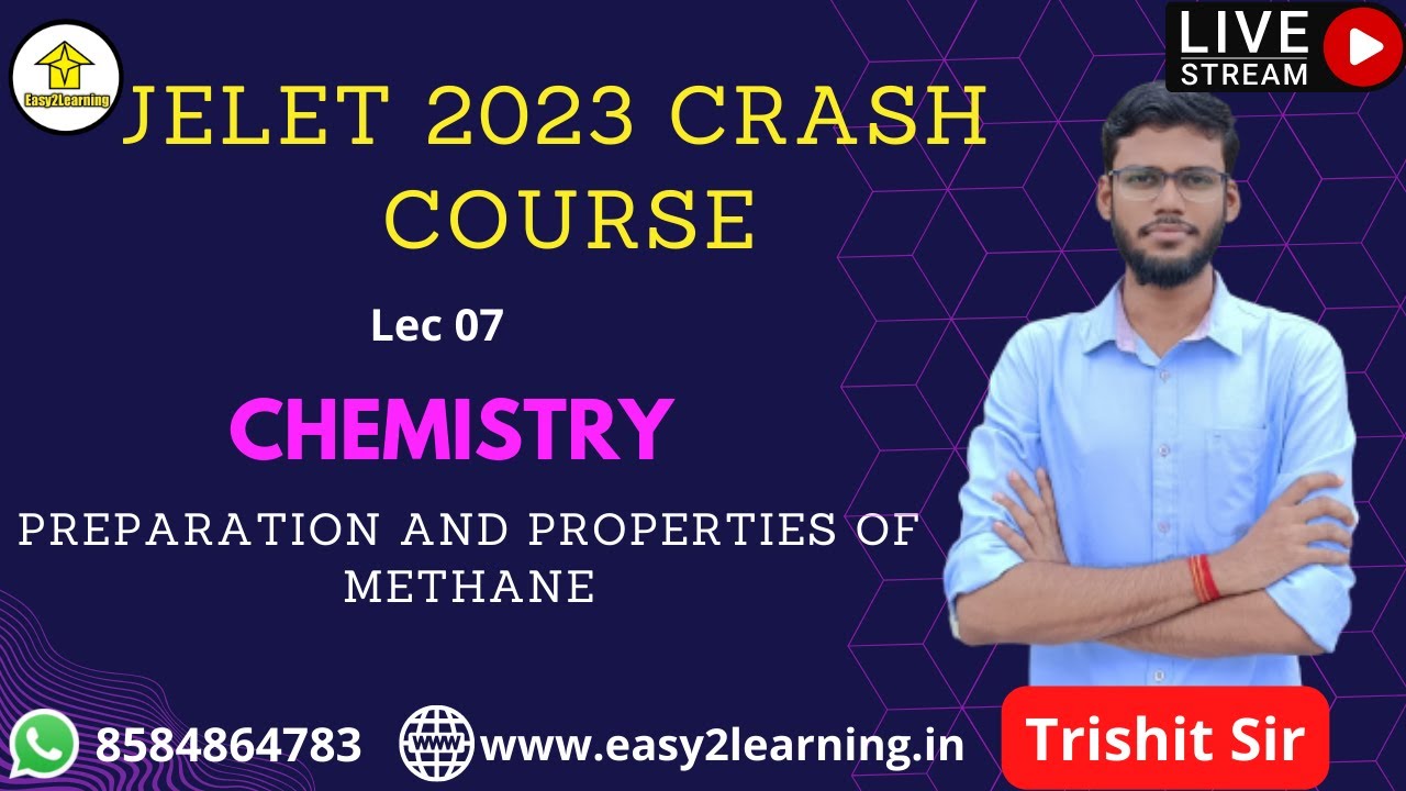 JELET 2023 Crash Course | Chemistry Lec 07 Preparation and Properties of Methane | By Trishit Sir