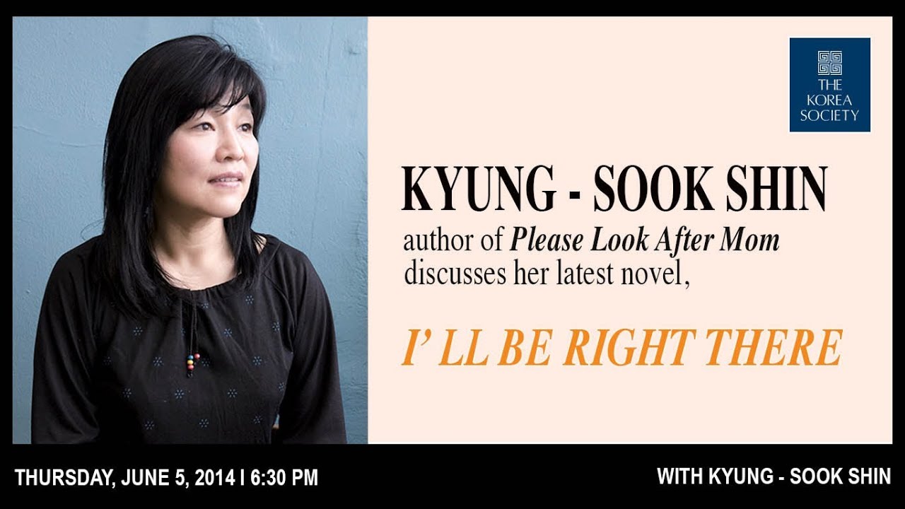 Kyung-sook Shin: I'll Be Right There