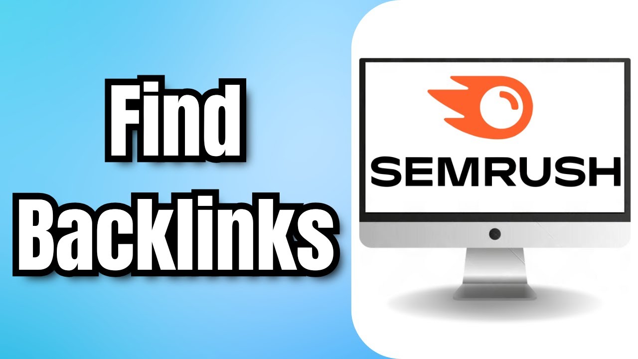 How To Find Backlinks With SEMrush - Full Guide