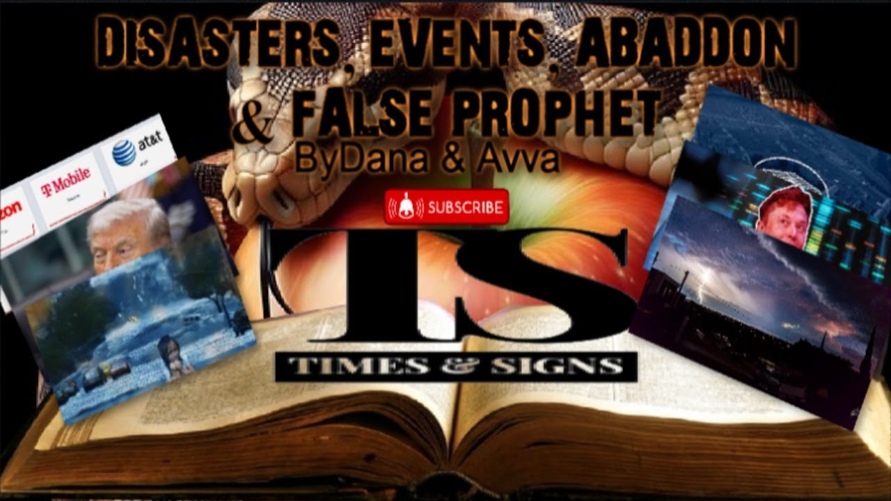 DISASTERS, EVENTS, ABADDON & FALSE PROPHET