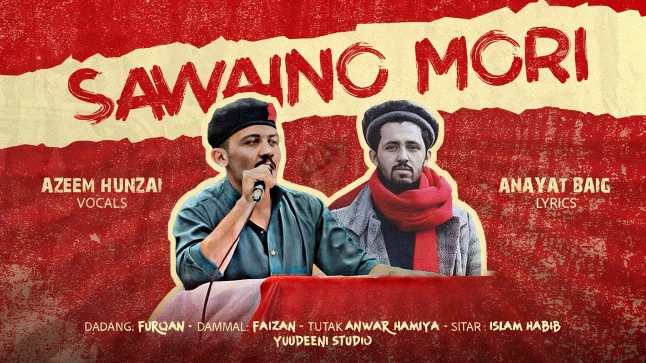 Sawaino Mori - Azeem Hunzai - Anayat Baig - Shina Song - SongofResistance