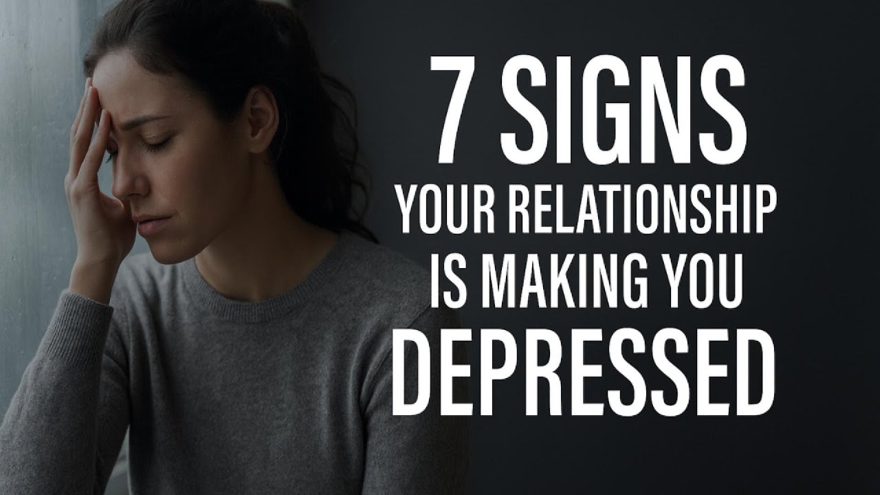 7 Signs Your Relationship is Making You Depressed🙁💔