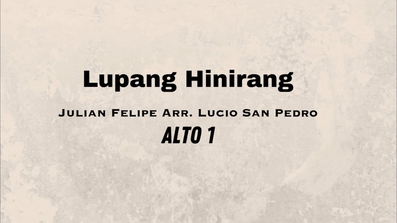 Lupang Hinirang – Arr. Lucio San Pedro (Alto 1)