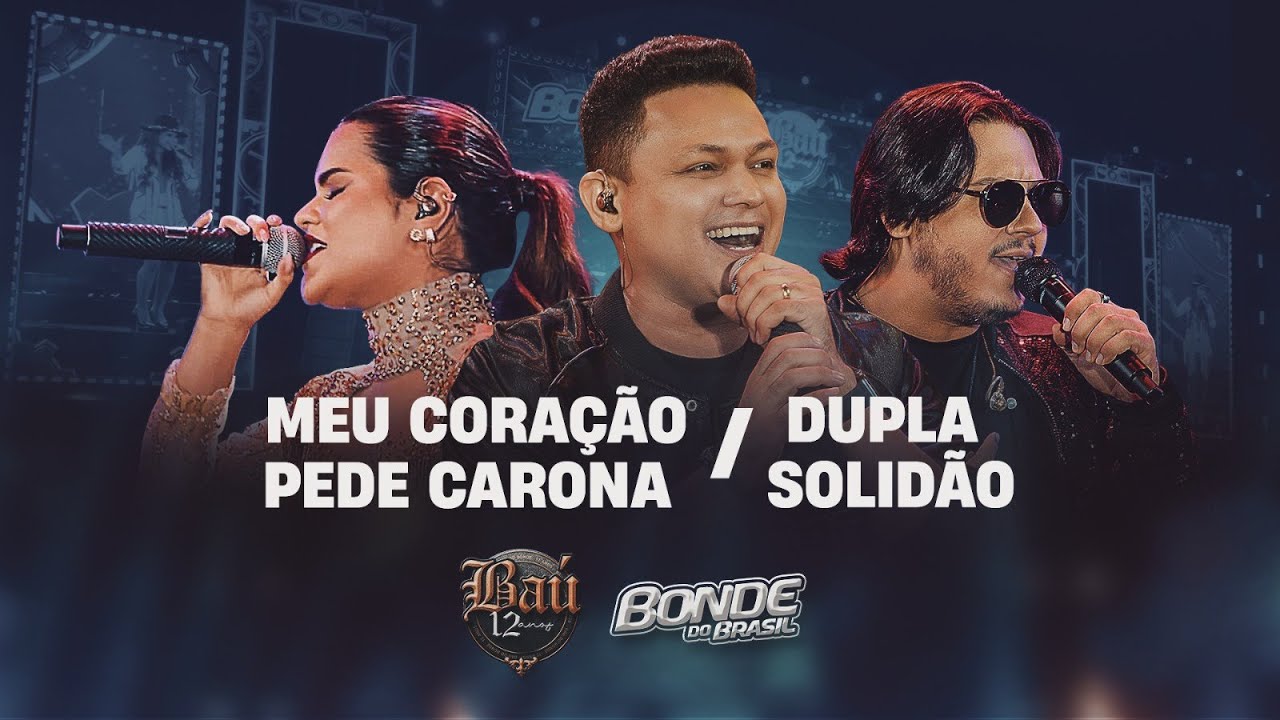 BONDE DO BRASIL - Meu cora&ccedil;&atilde;o pede carona/Dupla solid&atilde;o (Ba&uacute; 12 Anos)