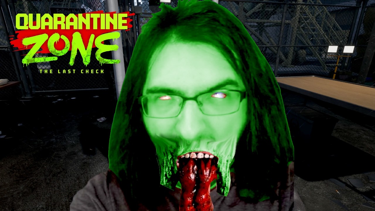 Maybe We Just Stop Being Bad??? - Quarantine Zone: The Last Check Part 02