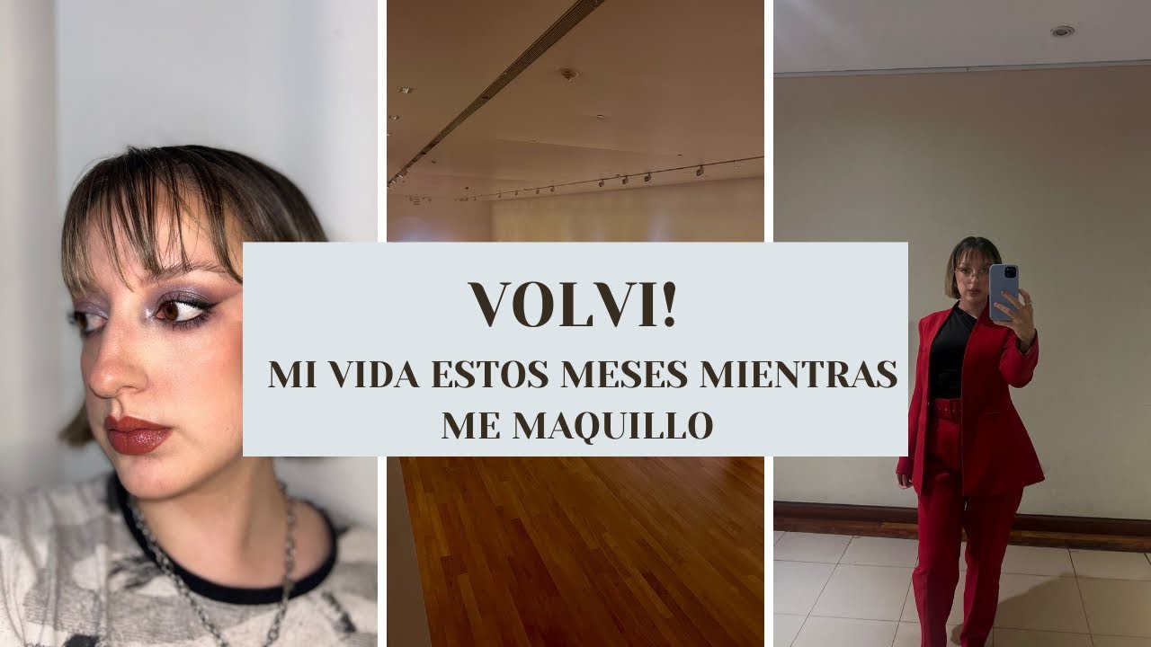 Volví!!!! Maquíllate conmigo y te cuento que estuvo paaando en mi vida 👀❤️