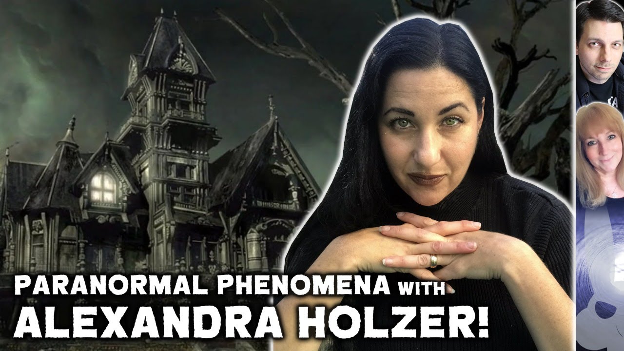 Paranormal Phenomena with Alexandra Holzer!