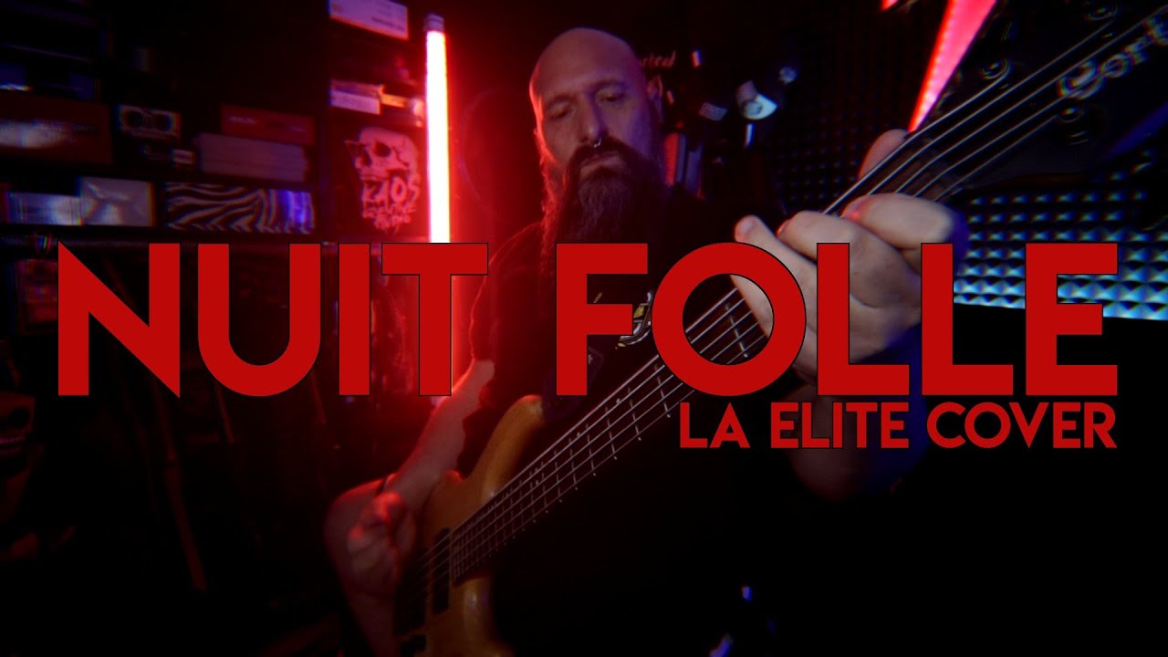 NUIT FOLLE (LA ELITE cover)
