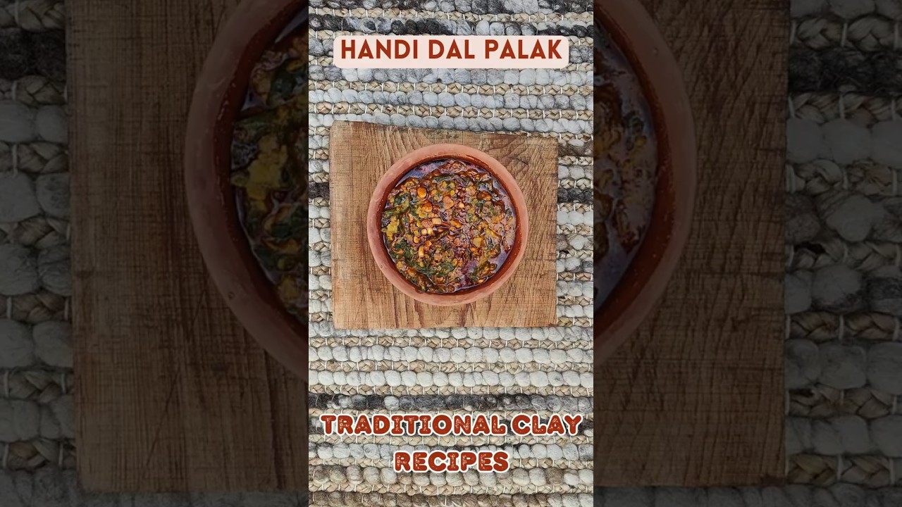 Handi Dal Palak | Traditional Village Cooking | Slow Living