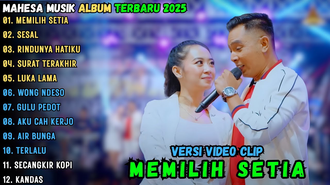MEMILIH SETIA - SESAL - RINDUNYA HATIKU || MAHESA MUSIK FULL ALBUM TERBARU 2025 || MAHESA MUSIK