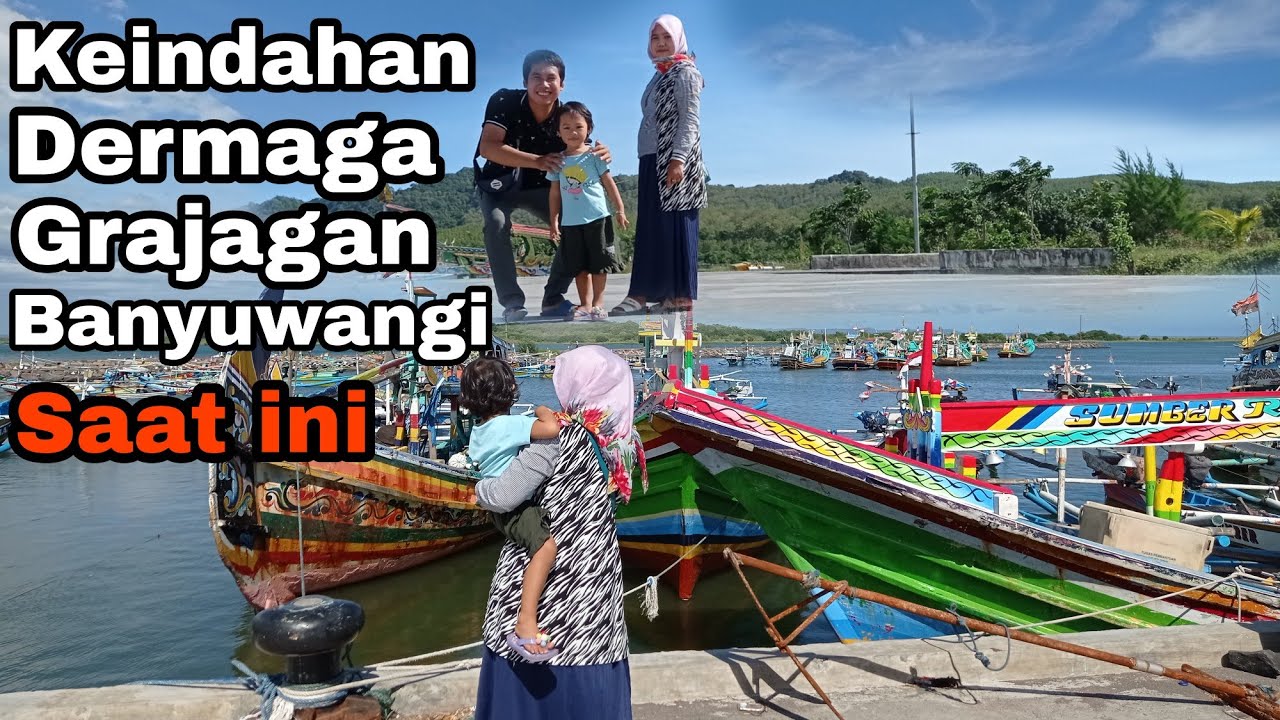 Jalan - Jalan Keliling Dermaga Grajagan Banyuwangi