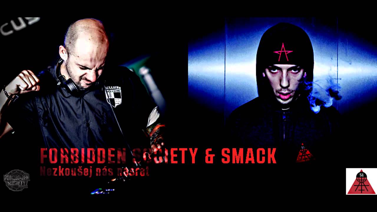 Forbidden Society & Smack - Nezkoušej nás N A S R A T