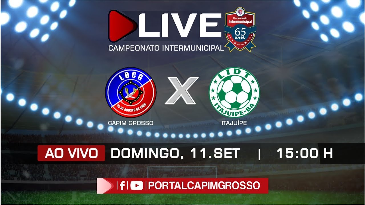 ▶️ CAPIM GROSSO X ITAJUÍPE | Campeonato Intermunicipal 2022 [Ao Vivo]