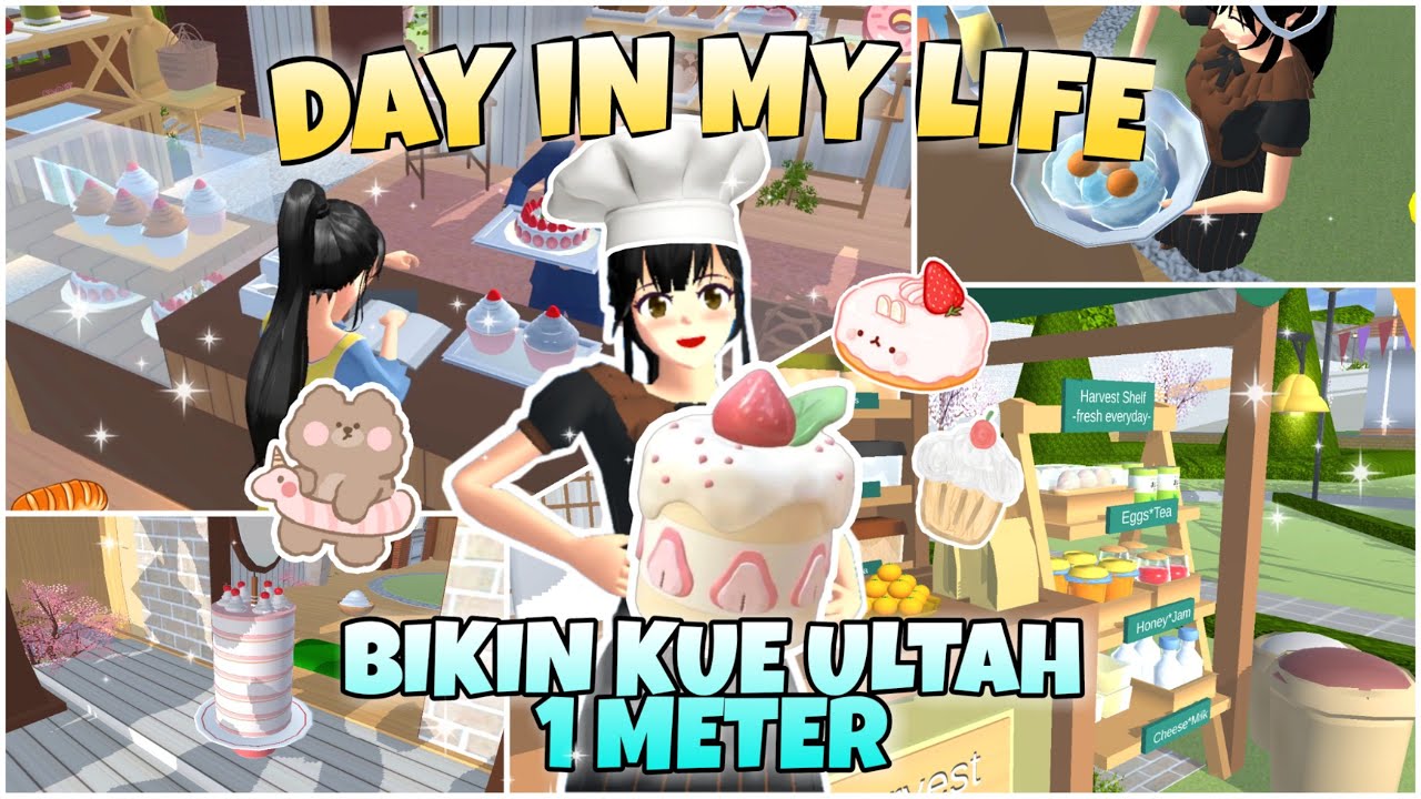 DAY IN MY LIFE BIKIN PESANAN KUE 1 METER | TUKANG ROTI PART 2 | SAKURA SCHOOL SIMULATOR