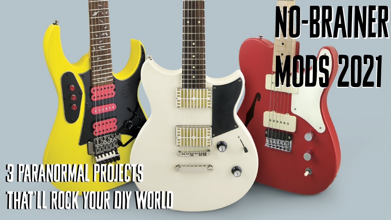 No-Brainer Mods 2021: 3 Paranormal Projects That'll Rock Your DIY World!