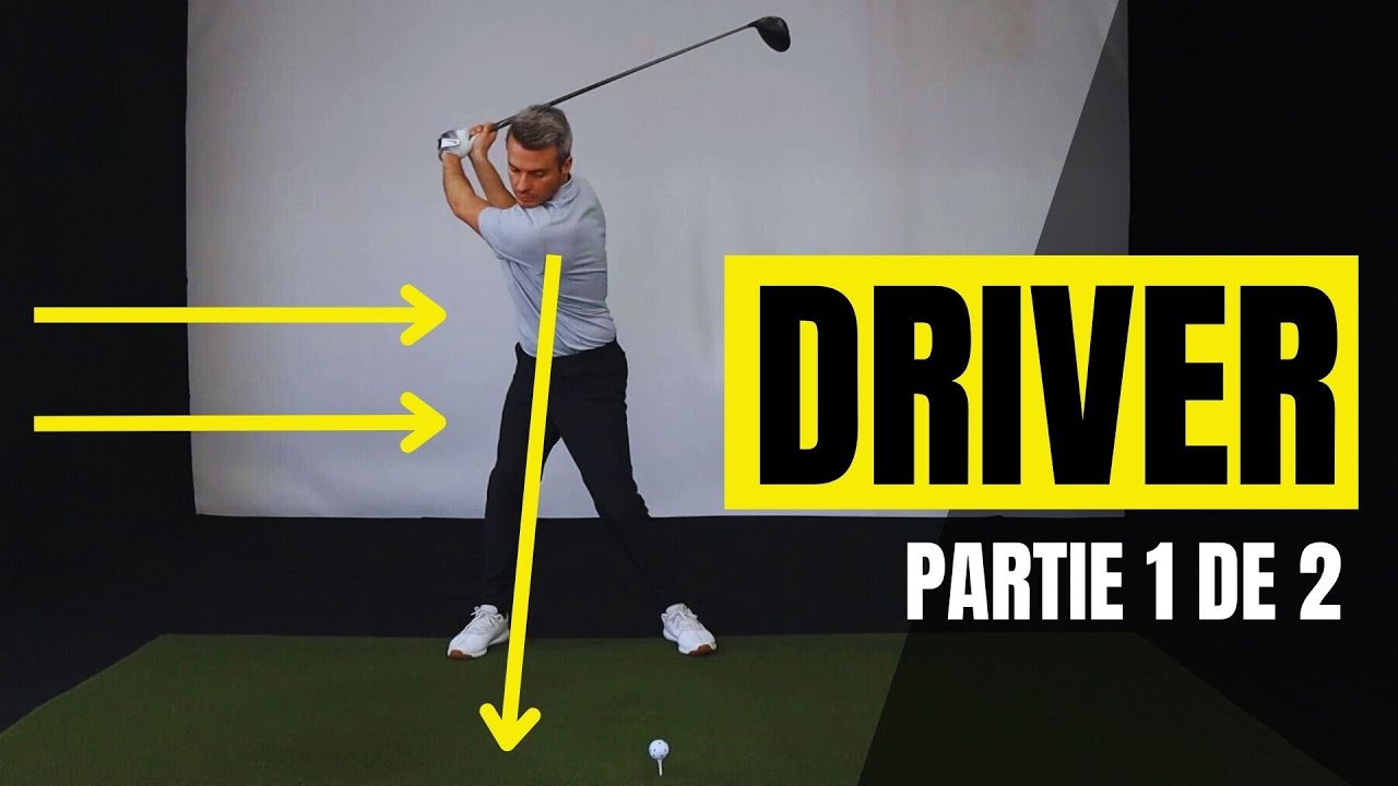 Le Driver! Comment le frapper....partie 1 de 2