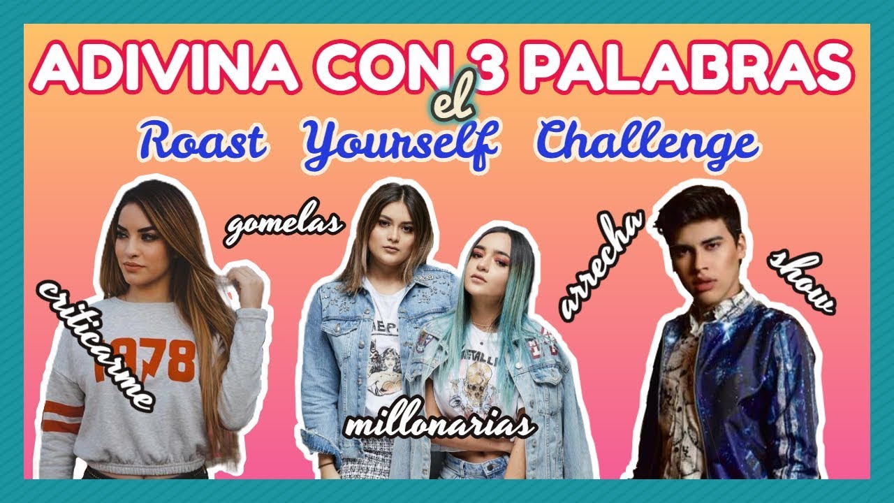 ADIVINA EL ROAST YOURSELF SOLO CON 3 PALABRAS | DRAJESMO