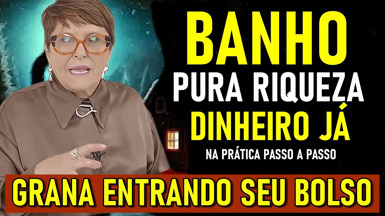 o BANHO ARRASADOR pura RIQUEZA - mais GRANA em seu BOLSO   - MARCIA SENSITIVA
