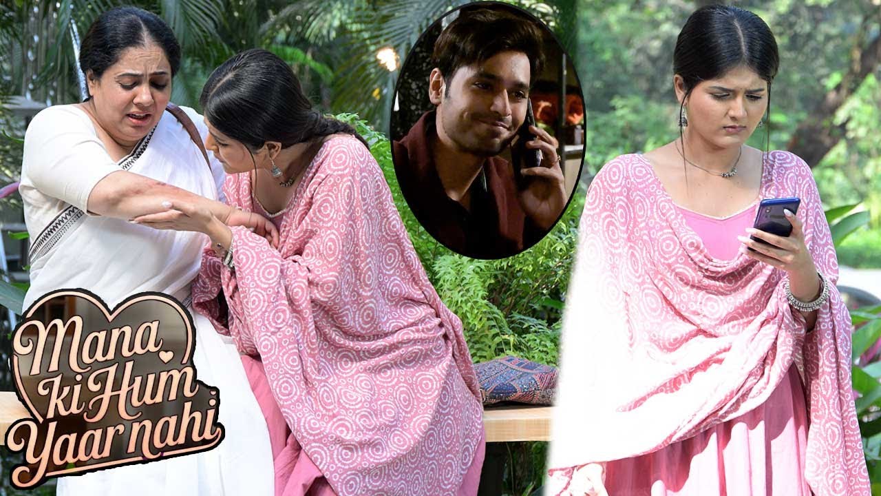 Maana Ke Hum Yaar Nahi |Khushi ने Kabir को Call करके बताइए अपनी Maa की Accident के बारे में